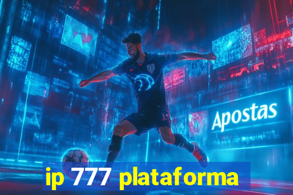 ip 777 plataforma